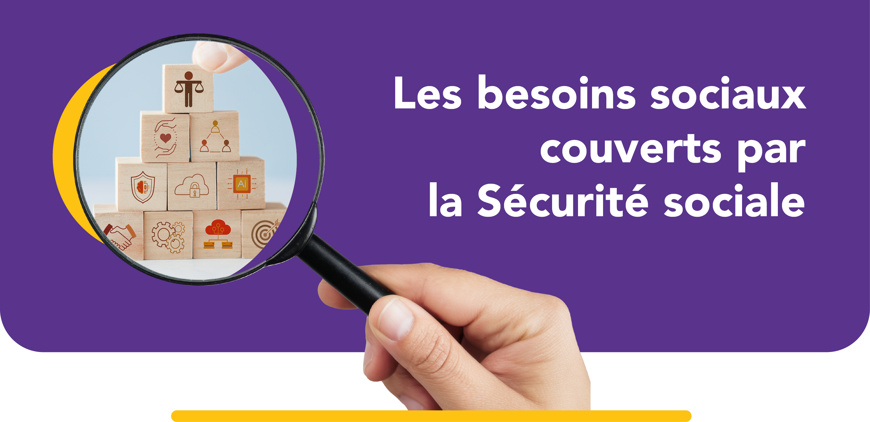 Les besoins sociaux couverts par la Sécurité sociale